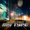 DJ Nejtrino & Baur - My Type - Single